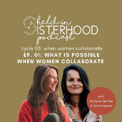 what is possible when women collaborate  | s.03 ep.01