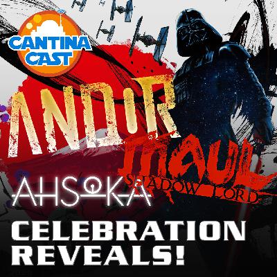 603 - Star Wars Celebration Reveals!