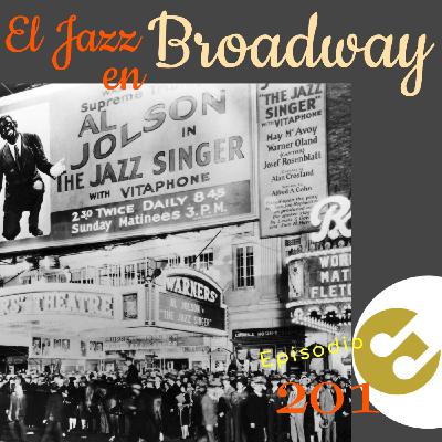 Episodio 201 - El jazz en #Broadway Episodio 201 - El jazz en #Broadway