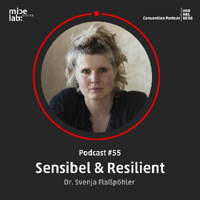 #55 Thema "Sensibel & Resilient" mit Dr. Svenja Flaßpöhler