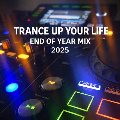 Trance Up Your Life 168 with Peteerson END OF YEAR MIX 2025