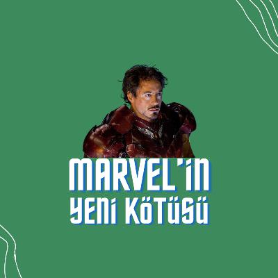 Marvel Serisi Nereye Gidiyor? | Podcast