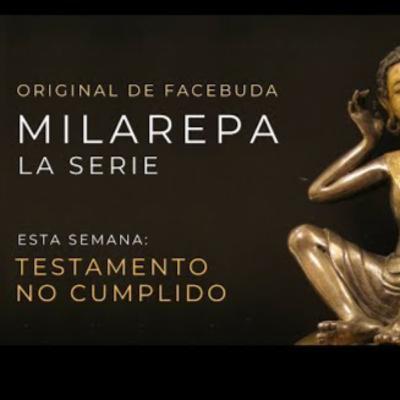 Milarepa, La serie. 2 "Testamento no cumplido"