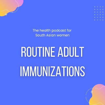 Routine Adult Immunizations Routine Adult Immunizations
