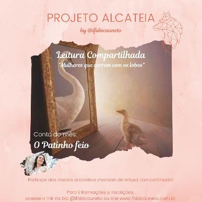 Projeto Alcateia | 06. o Patinho Feio