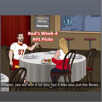 Rod’s Week 4 NFL Picks Rod’s Week 4 NFL Picks
