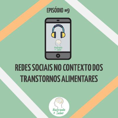 Episódio 9# - "Redes sociais no contexto dos transtornos alimentares"