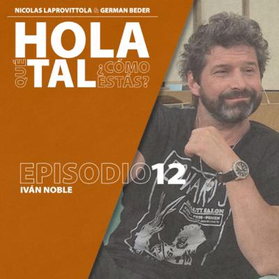 Episodio 12. Ivan Noble