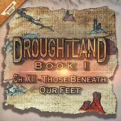 Book I: Ch XII - Those Beneath our Feet
