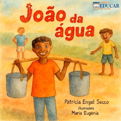 João da Água - de Patrícia Engel Secco