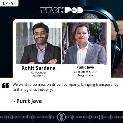 We want to be mission driven company bringing transparency to logistics industry - Punit Java