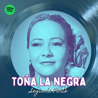 Toña La Negra - Pt.2