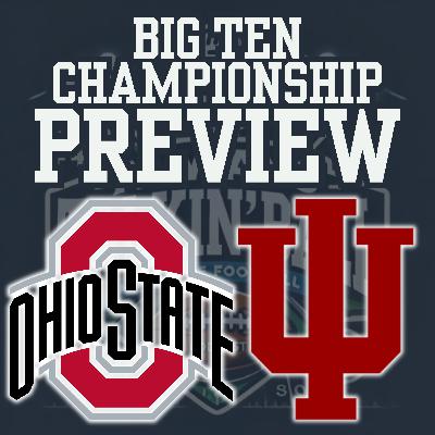 BIG TEN CHAMPIONSHIP GAME PICKS: Ohio State Buckeyes vs Indiana Hoosiers Preview