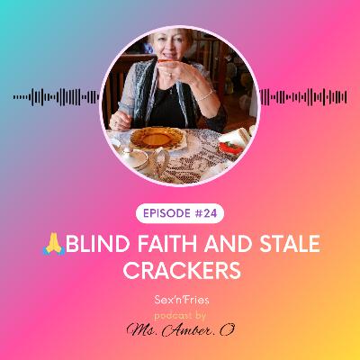 🙏Blind Faith and Stale Crackers