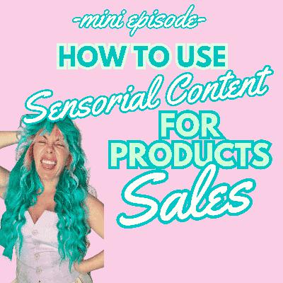 🤤 HOW TO USE SENSORIAL CONTENT TO DRIVE PRODUCT OBSESSION!