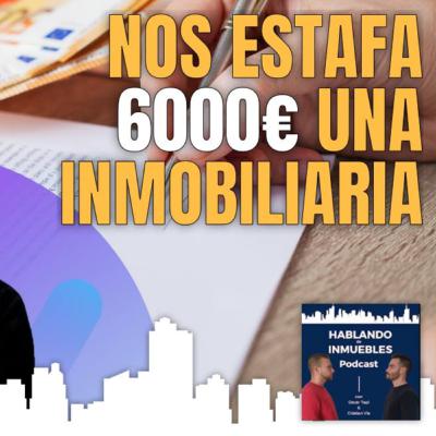 No Caigas en Esta Estafa de Inmobiliarias ⚠️ - Ep 23