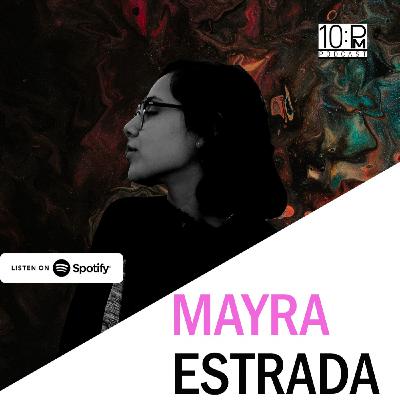10 PM|Capítulo 9| Comer para pensar, crear y amar | Mayra Estrada|