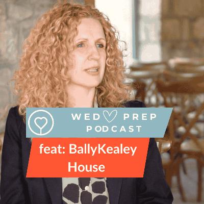 Ballykealey House Wedding Venue | WED PREP Podcast by Weddingsuppliers.ie