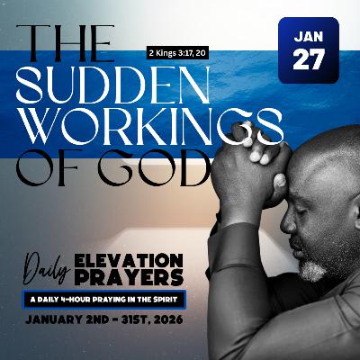 JAN 27 - Daily Elevation Prayers #DEP JAN 27 - Daily Elevation Prayers #DEP