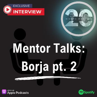 Mentor Talks: Borja (Part 2) Cheating Productivitiy