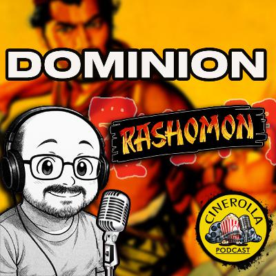 RASHOMON - DOMINION
