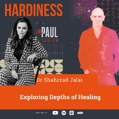 Exploring Depths of Healing with Dr Shahrzad Jalai Exploring Depths of Healing with Dr Shahrzad Jalai