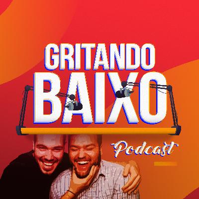 Sobre SER GORDO e como lidamos com isso a vida toda - Gritando Baixo #25