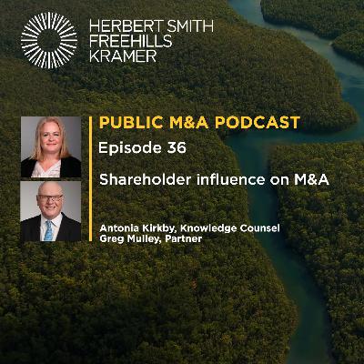 Public M&A EP36: Shareholder influence on M&A