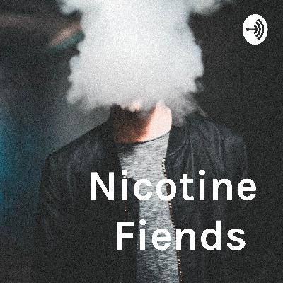 Nicotine Fiends