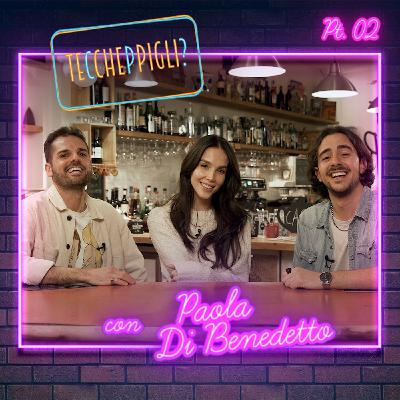 Ep. 2 - Teccheppigli? - Paola Di Benedetto