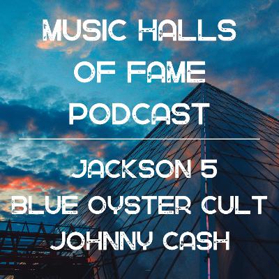 Music Halls of Fame Podcast: 1997 Year in Music, Jackson 5, Put Blue Oyster Cult into the Rock Hall, Johnny Cash, Library of Congress National Recording Registry