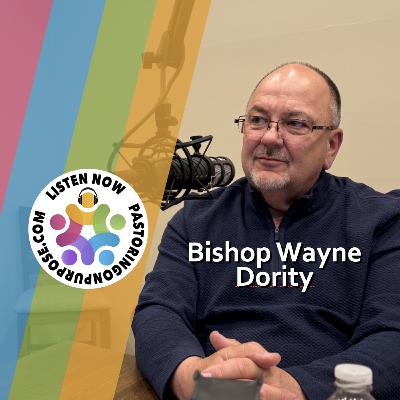 Season 7 Episode 5: Bishop Wayne Dority Season 7 Episode 5: Bishop Wayne Dority