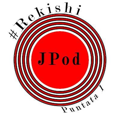 Rekishi #1 - La periodizzazione storica Rekishi #1 - La periodizzazione storica