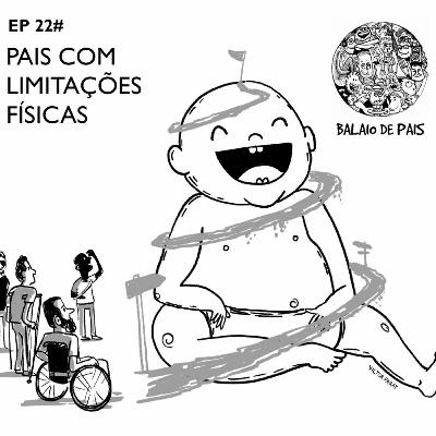 22# Pais com Limitações Físicas 22# Pais com Limitações Físicas