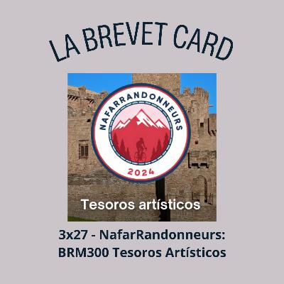 3x27 - NafarRandonneurs: BRM300 Tesoros artísticos