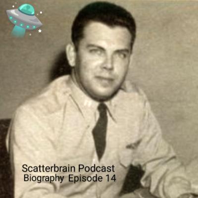 Scatterbrain Podcast Biography - Episode 14
