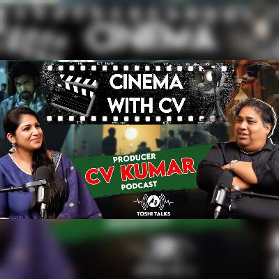 Cinema With CV: Producer CV Kumar open talk | RJ Toshila