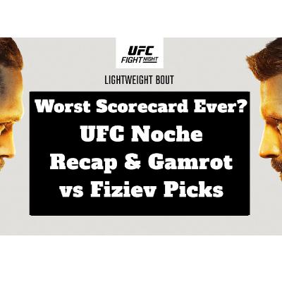 UFC Noche Recap | Gamrot vs. Fiziev Picks | MMA Degens Ep. 10