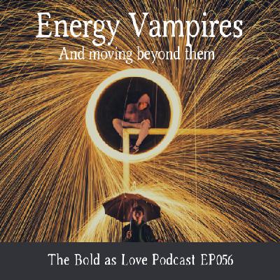 Energy Vampires (and moving beyond them)