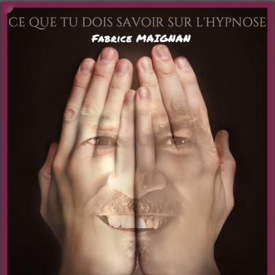 Tout savoir sur l'hypnose