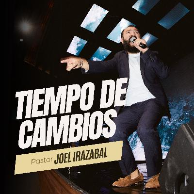 Tiempo De Cambios I Pastor Joel Irazabal
