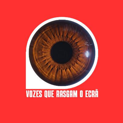 Vozes que rasgam o ecrã