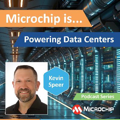 Microchip is… Powering Data Centers Microchip is… Powering Data Centers