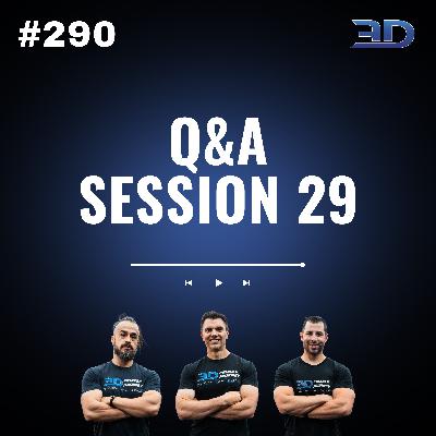 #290: Q&A Session 29