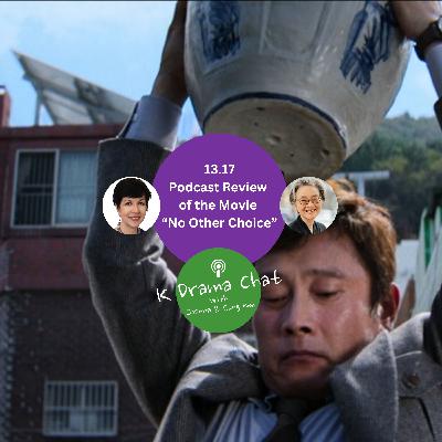 13.17 - Podcast Review of the Movie "No Other Choice" 13.17 - Podcast Review of the Movie "No Other Choice"