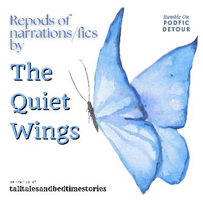 Ramble On Podfic - Repodding TheQuietWings