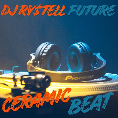 DJ Ry$tell Future - Ceramic Beat DJ Ry$tell Future - Ceramic Beat