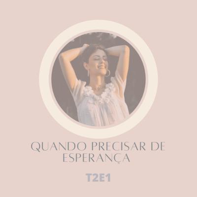 Quando precisar de esperança