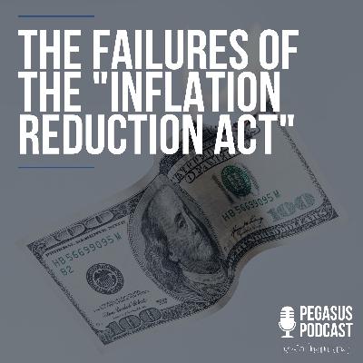 The Failures of the "Inflation Reduction Act"