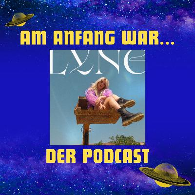 Am Anfang war: "Instabil" – mit LYNE Am Anfang war: "Instabil" – mit LYNE
